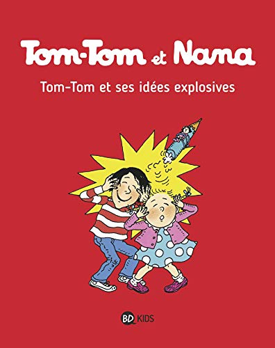 Tom-Tom et Nana. Vol. 02. Tom-Tom et ses idées explosives