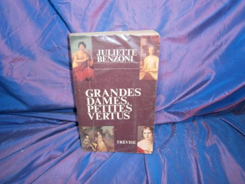 grandes dames, petites vertus : récits historiques