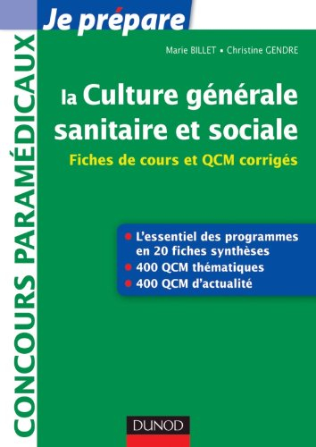 La culture générale sanitaire et sociale : fiches de cours et QCM corrigés
