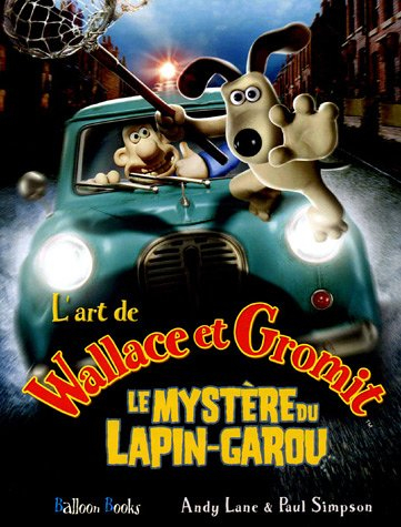Le mystère du lapin garou : Wallace et Gromit