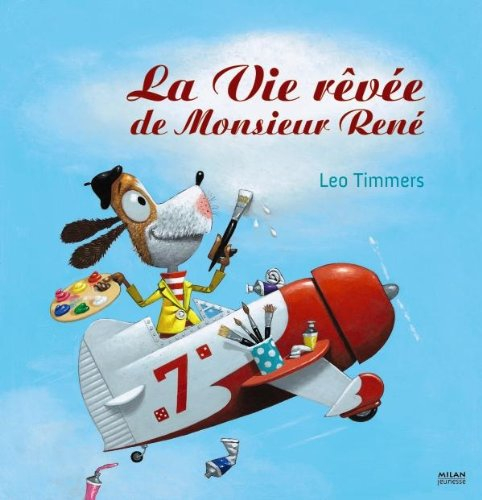 La vie rêvée de monsieur René