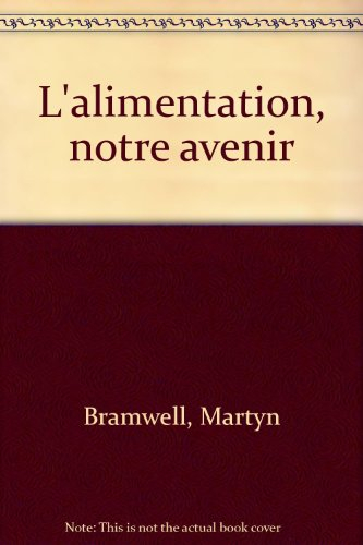 L'alimentation : notre avenir