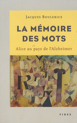 La mémoire des mots : Alice au pays de l'Alzheimer