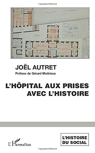 L'hôpital aux prises avec l'histoire