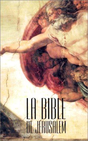 La Bible de Jérusalem : la sainte Bible