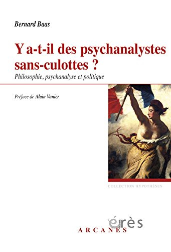 Y a-t-il des psychanalystes sans-culottes ? : philosophie, psychanalyse et politique