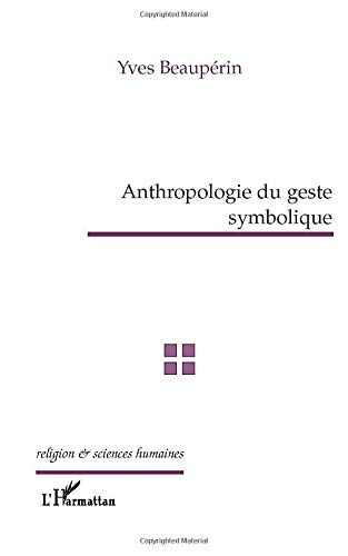Anthropologie du geste symbolique