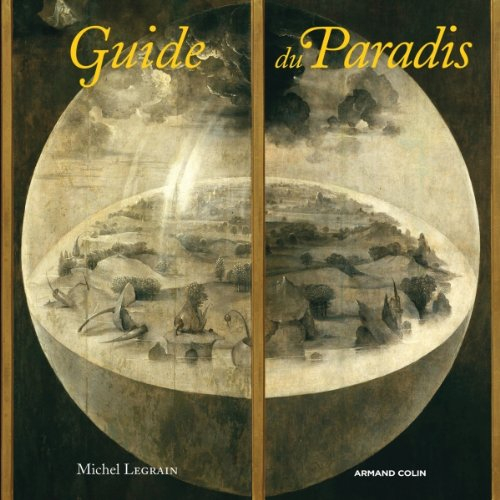 Guide du paradis : guide historique, géographique, philosophique, théologique, littéraire et tourist