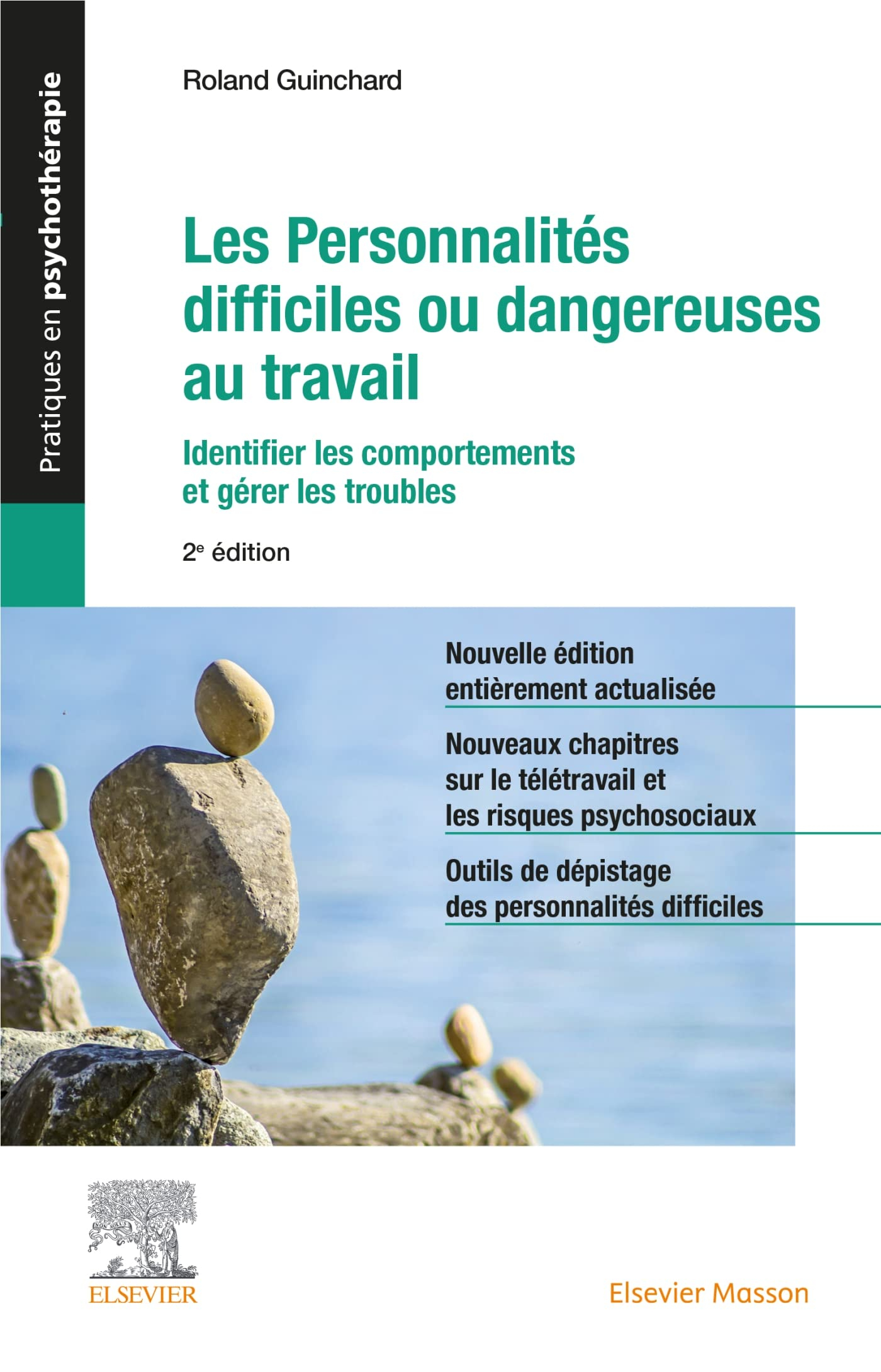 Les personnalités difficiles ou dangereuses au travail : identifier les comportements et gérer les t