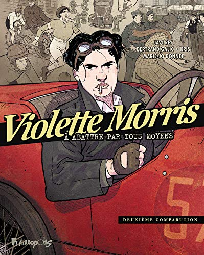 Violette Morris : à abattre par tous moyens. Vol. 2