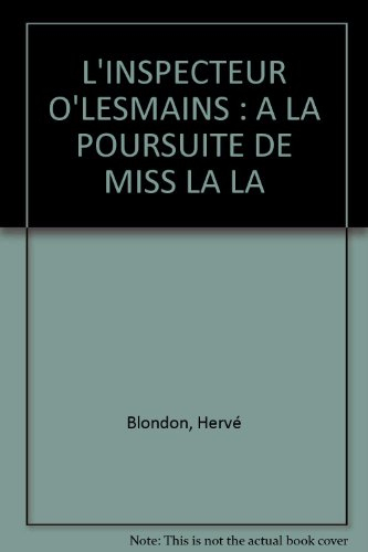 A la poursuite de miss La La : une aventure de l'inspecteur O'Lesmains