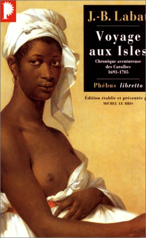 Voyage aux isles : chronique aventureuse des Caraïbes, 1693-1705