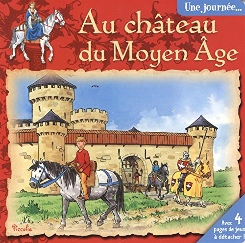 Une journée au château du Moyen Age