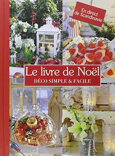 Le livre de Noël : déco simple & facile