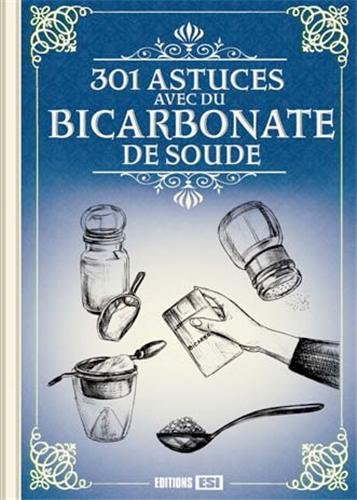 301 astuces avec du bicarbonate de soude