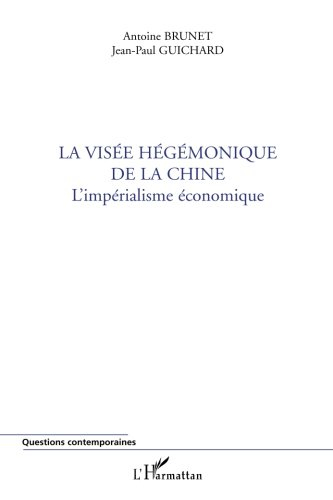 La visée hégémonique de la Chine : l'impérialisme économique