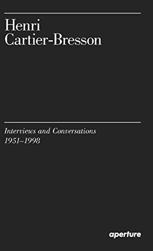 Henri Cartier-Bresson : Interviews and Conversations, 1951-1998