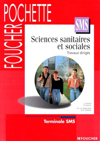 Sciences sanitaires et sociales, travaux dirigés, terminale SMS