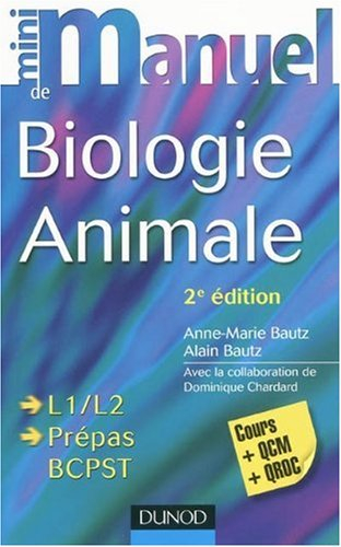 Mini-manuel de biologie animale : cours + QCM + QROC : L1-L2, prépas BCPST