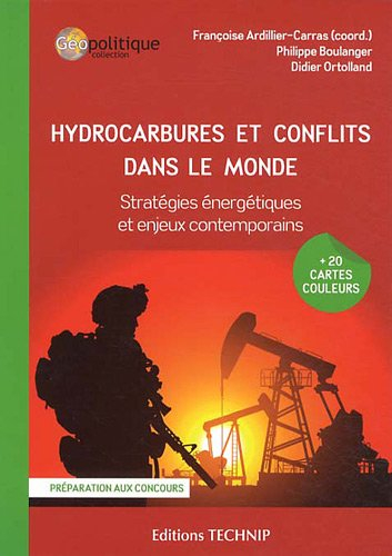 Hydrocarbures et conflits dans le monde : stratégies énergétiques et enjeux contemporains