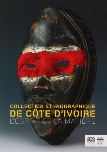 L'esprit et la matière : collection ethnographique de Côte d'Ivoire