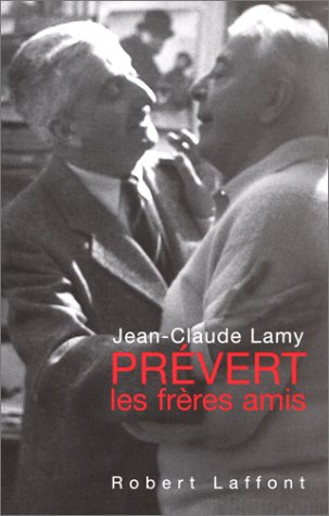 Prévert, les frères amis