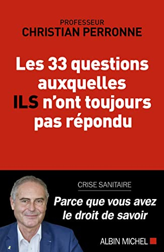 Les 33 questions auxquelles ils n'ont toujours pas répondu : crise sanitaire : parce que vous avez l