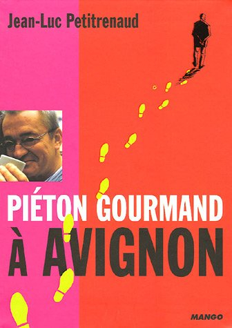 Piéton gourmand à Avignon