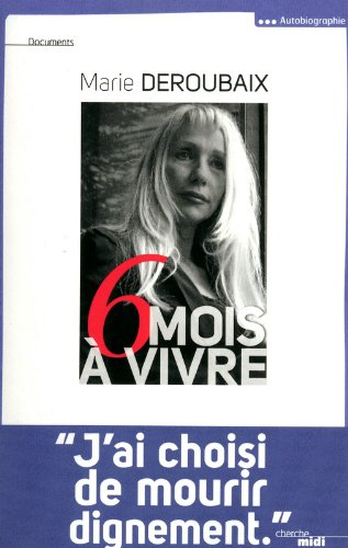 Six mois à vivre : récit