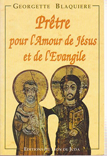 pretre : pour l'amour de jesus et de l'evangile