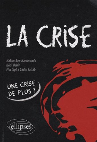 La crise : origines et perspectives