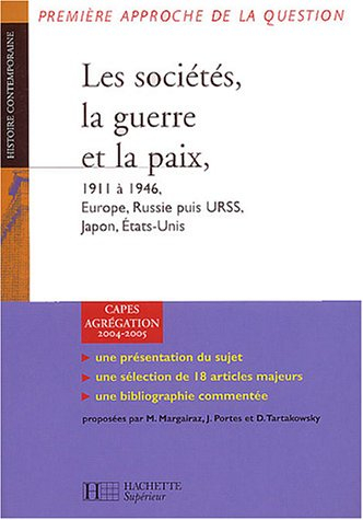 Les sociétés, la guerre et la paix : 1911 à 1946 : Europe, URSS, Japon, Etats-Unis