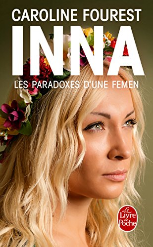 Inna : les paradoxes d'une femen