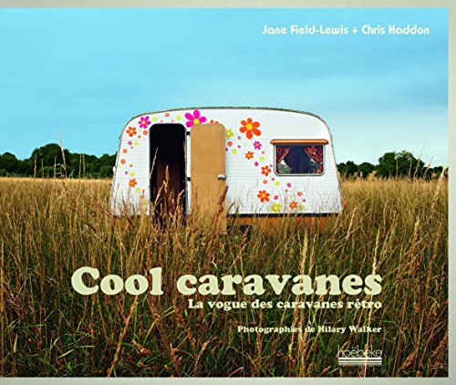 Cool caravanes : la vogue des caravanes rétro