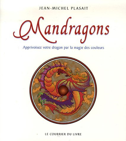 Mandragons : apprivoisez votre dragon par la magie des couleurs
