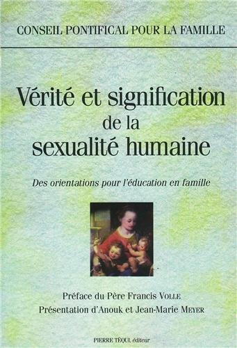 Vérité et signification de la sexualité humaine