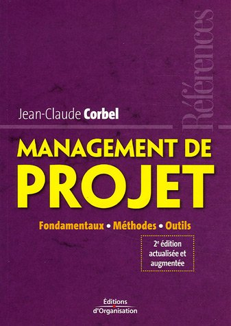 Management de projet : fondamentaux, méthodes, outils