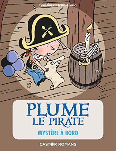 Plume le pirate. Vol. 4. Mystère à bord