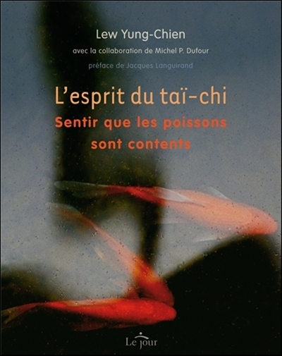 L'esprit du taï-chi : sentir que les poissons sont contents