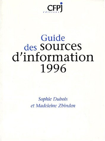 guide des sources d'information 1996. 7ème édition 1996, mise à jour et complétée