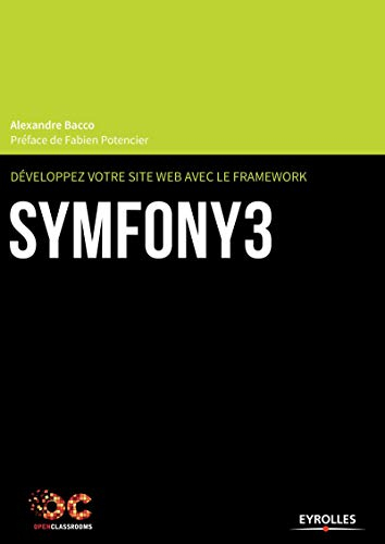 Développez votre site web avec le framework Symfony3