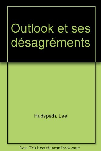 Outlook et ses désagréments