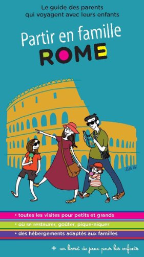 Rome : le guide des parents qui voyagent avec leurs enfants