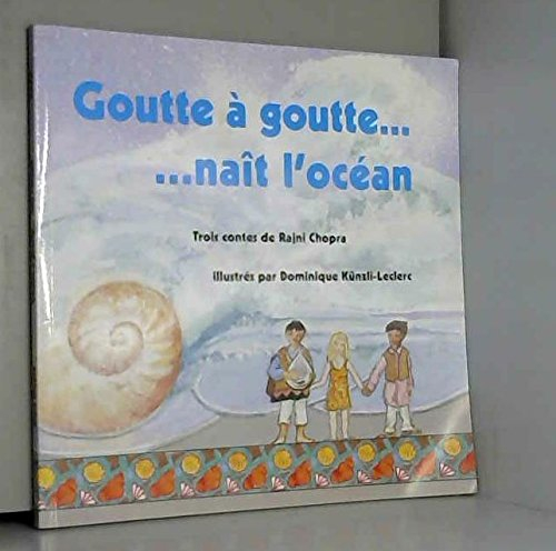 Goutte à goutte... naît l'océan : trois contes sur le commerce équitable