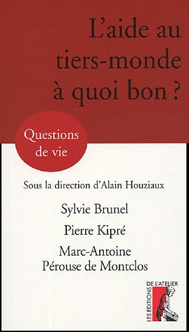 L'aide au tiers-monde, à quoi bon ?