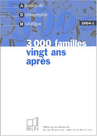 Annales de démographie historique, n° 1 (2004). 3.000 familles vingt ans après