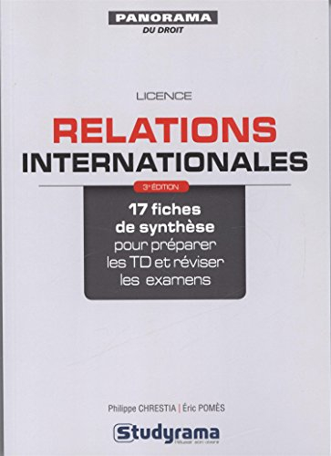 Relations internationales : 17 fiches de synthèse pour préparer les TD et réviser les examens