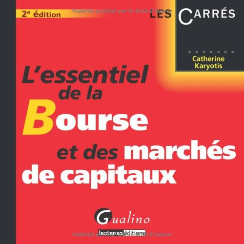 L'essentiel de la Bourse : et des marchés capitaux