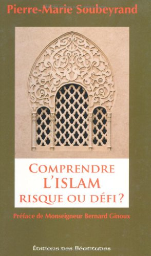 Comprendre l'islam, risque ou défi ?