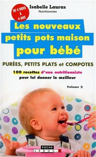 les nouveaux petits pots maison pour bébé : purées, petits plats et compotes